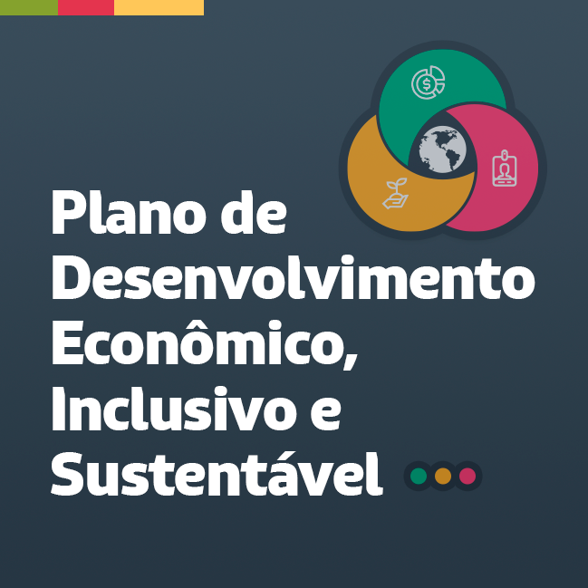 Conheça o Plano Desenvolvimento Econômico, Inclusivo e Sustentável